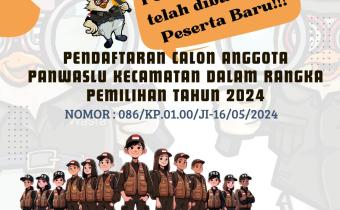 Pengumuman Pendaftaran calon Anggota Panwaslu Kecamatan bagi Pendaftar Baru dalam Pemilihan Serentak Tahun 2024